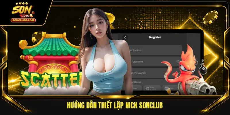 Hướng dẫn thiết lập nick Sonclub